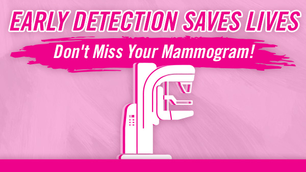 Early detection saves lives don't miss your mammogram on a pink background